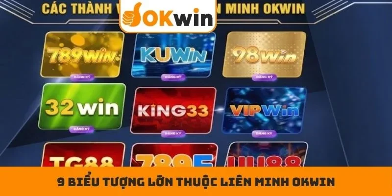 9 biểu tượng lớn thuộc liên minh OKWIN