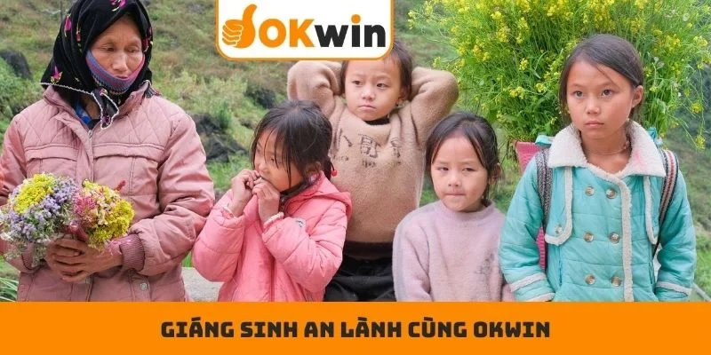 Giáng Sinh An Lành Cùng OKWIN Lan Tỏa Yêu Thương