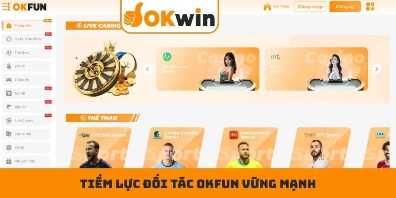 Tiềm lực đối tác OKFUN vững mạnh
